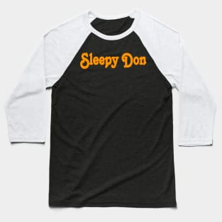 Sleepy Don - April 15, 2024 - Front Baseball T-Shirt